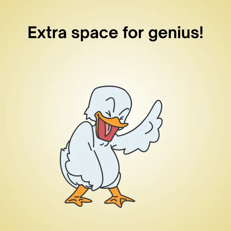 Cartoon duck with big forehead pointing with wing, text 'Extra space for genius!' — funny forehead joke.