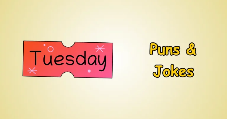 Tuesday Puns and Jokes