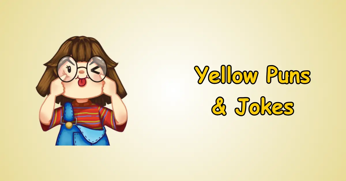 Yellow Puns and Jokes