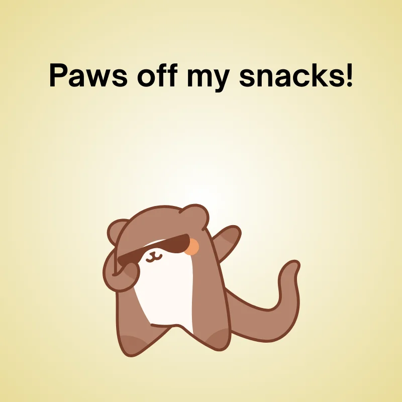 Otter joke illustration: 'Paws off my snacks!'
