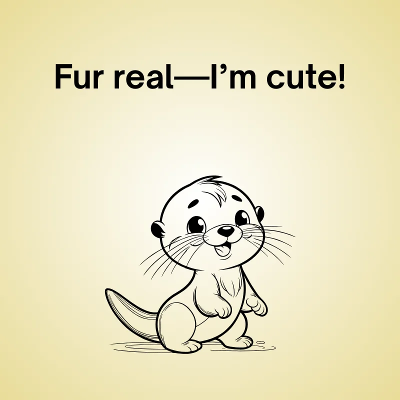Funny otter joke: 'Fur real—I’m cute!'