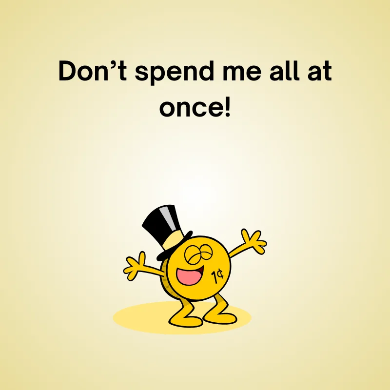 Penny joke illustration: 'Don’t spend me all at once!'
