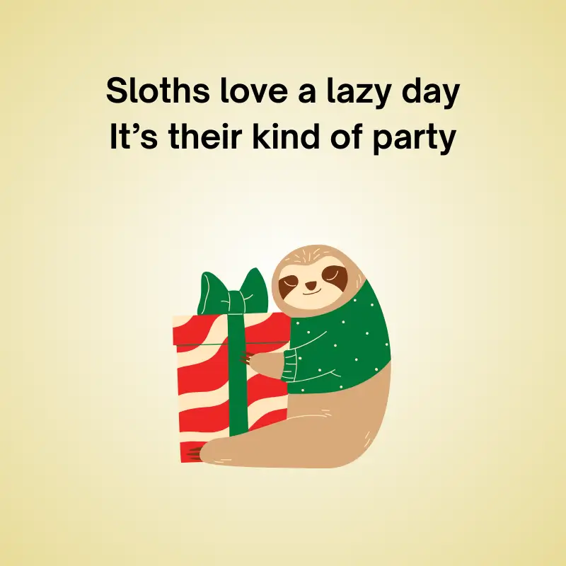 Pun illustration featuring a sloth: 'Sloths love a lazy day. It’s their kind of party.'