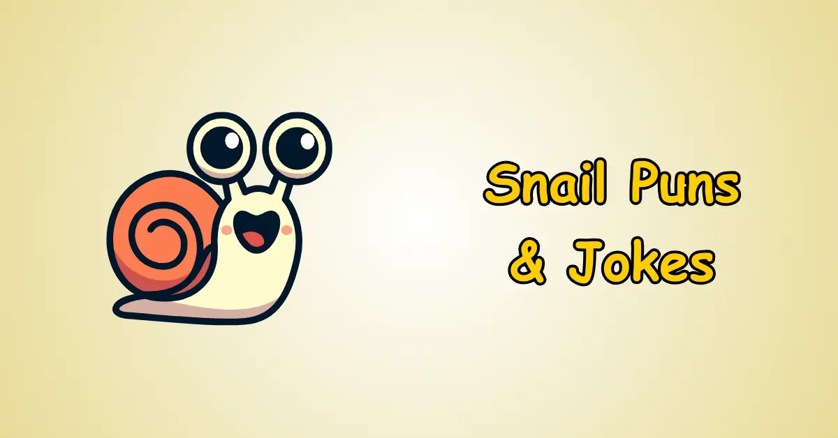 Snail Puns and Jokes