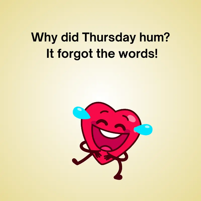 Funny jokes featuring a cartoon: "Why did Thursday hum? It forgot the words!"