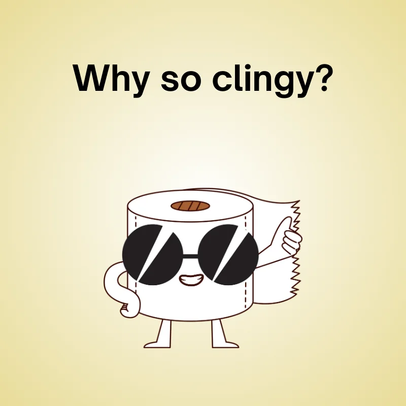 Illustration of funny toilet paper jokes: 'Why so clingy?'