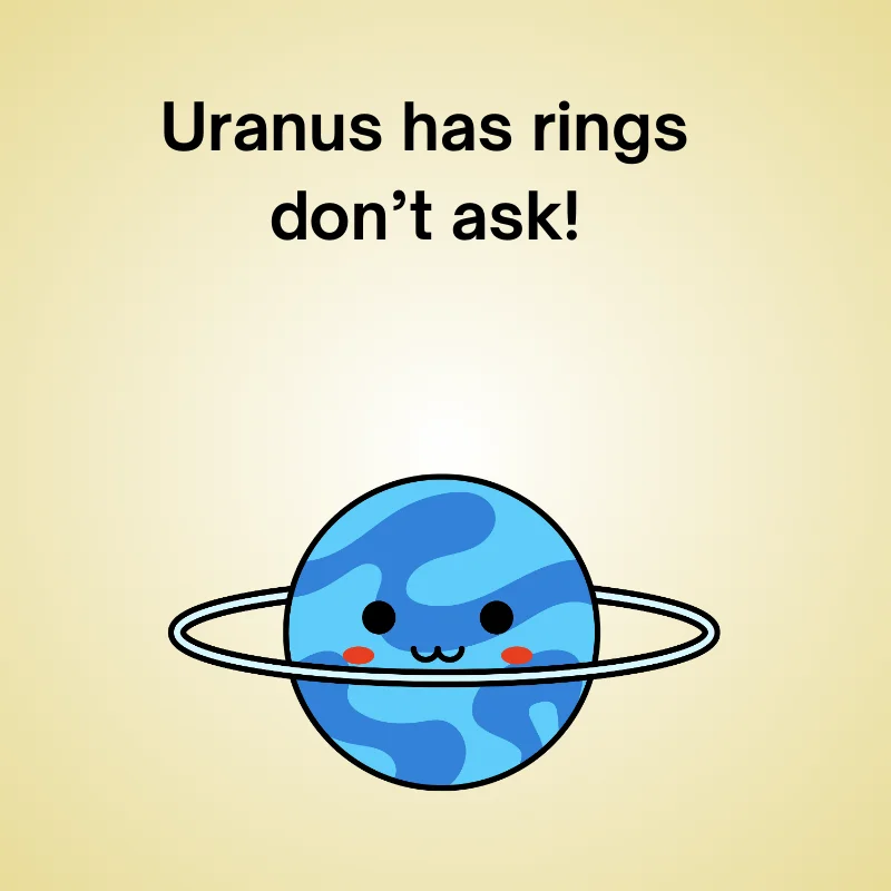 Illustration of Uranus with joke: 'Uranus has rings—don’t ask.'