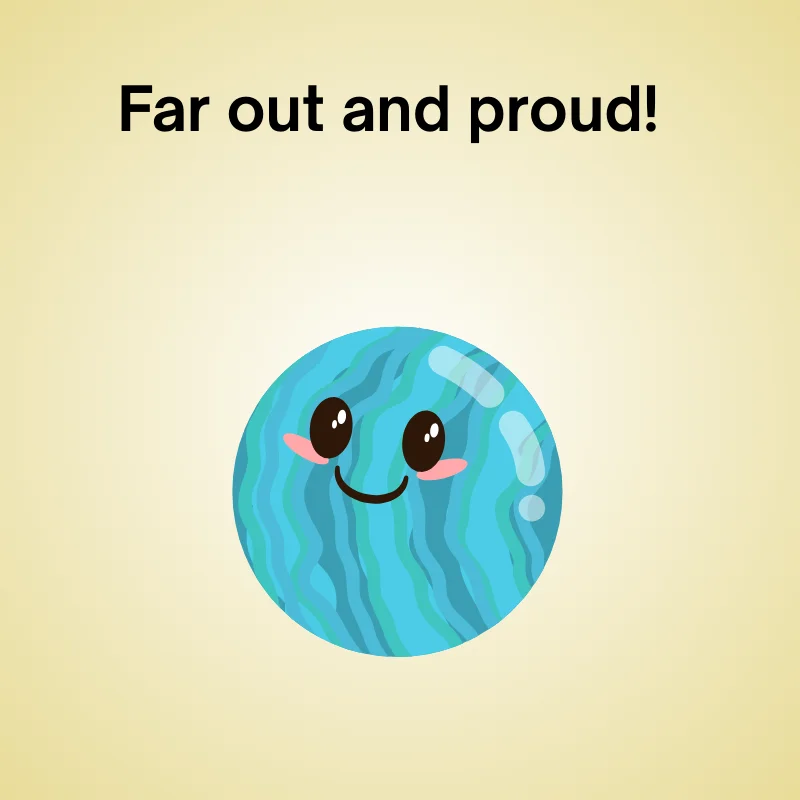 Uranus joke illustration: 'Far out and proud!'