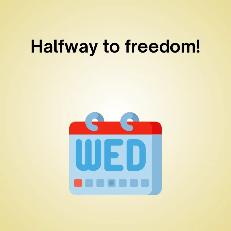 Funny Wednesday joke: 'Halfway to freedom!'
