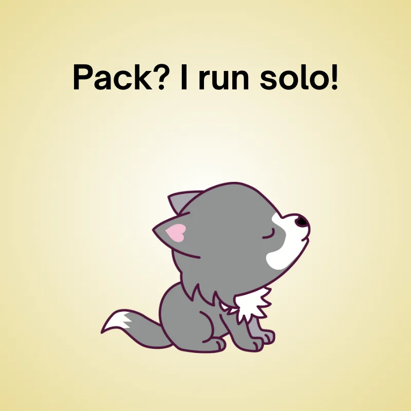Illustration of wolf with joke: 'Pack? I run solo!'