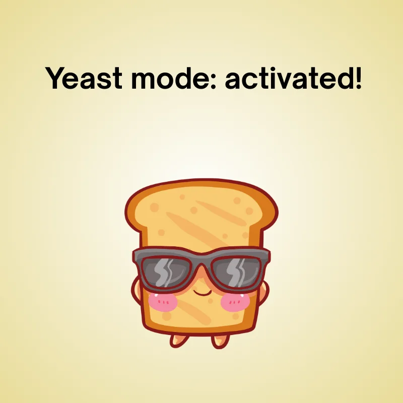 Funny yeast joke: 'Yeast mode: activated!'