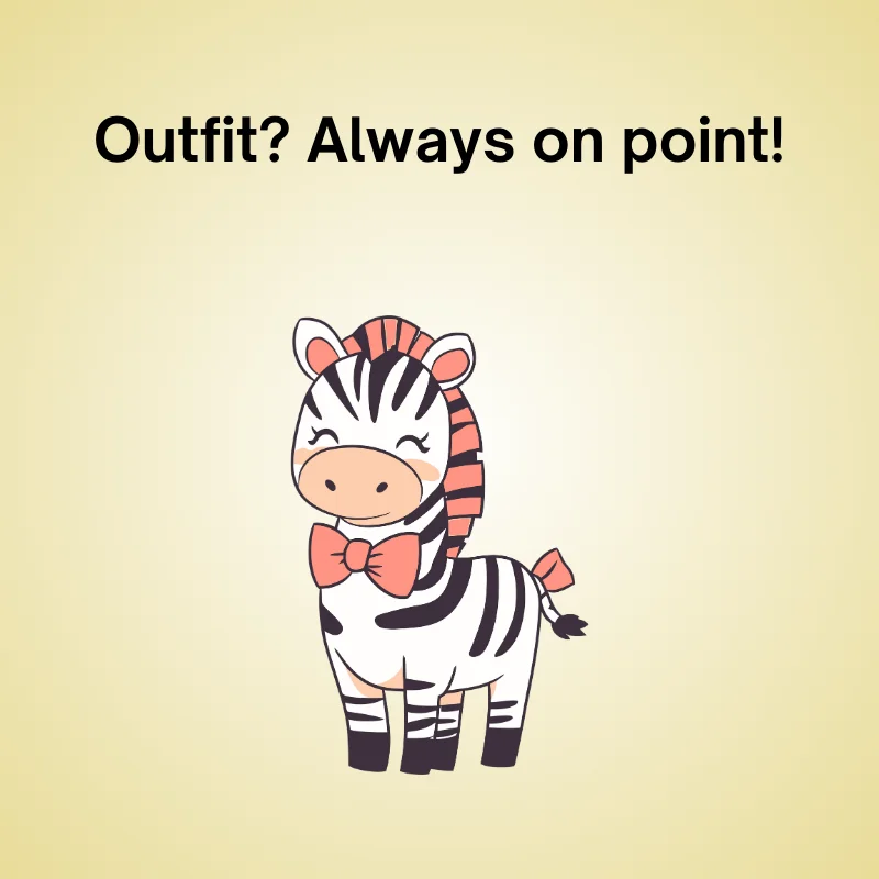 Illustration of zebra with joke: 'Outfit? Always on point!'