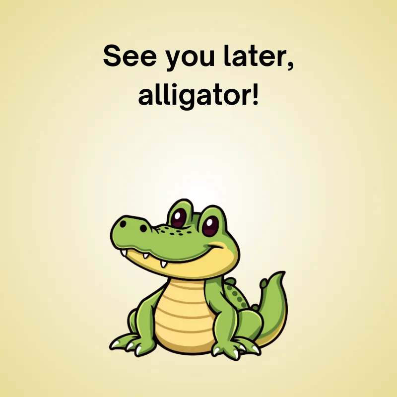 Funny alligator pun illustration: 'See you later, alligator!'
