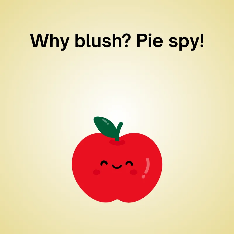 Apple joke illustration: 'Why blush? Pie spy!'