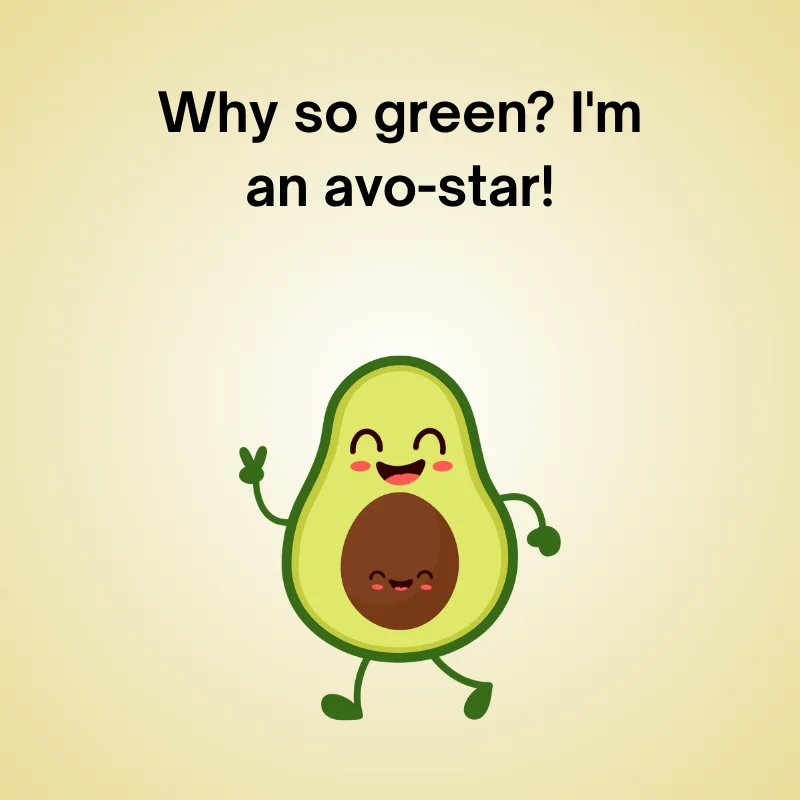 Funny avocado joke illustration: 'Why so green? I'm an avo-star!'