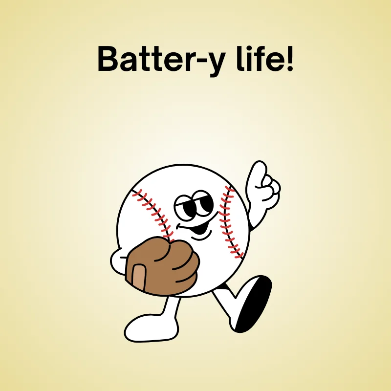 Baseball joke illustration: 'Batter-y life!'