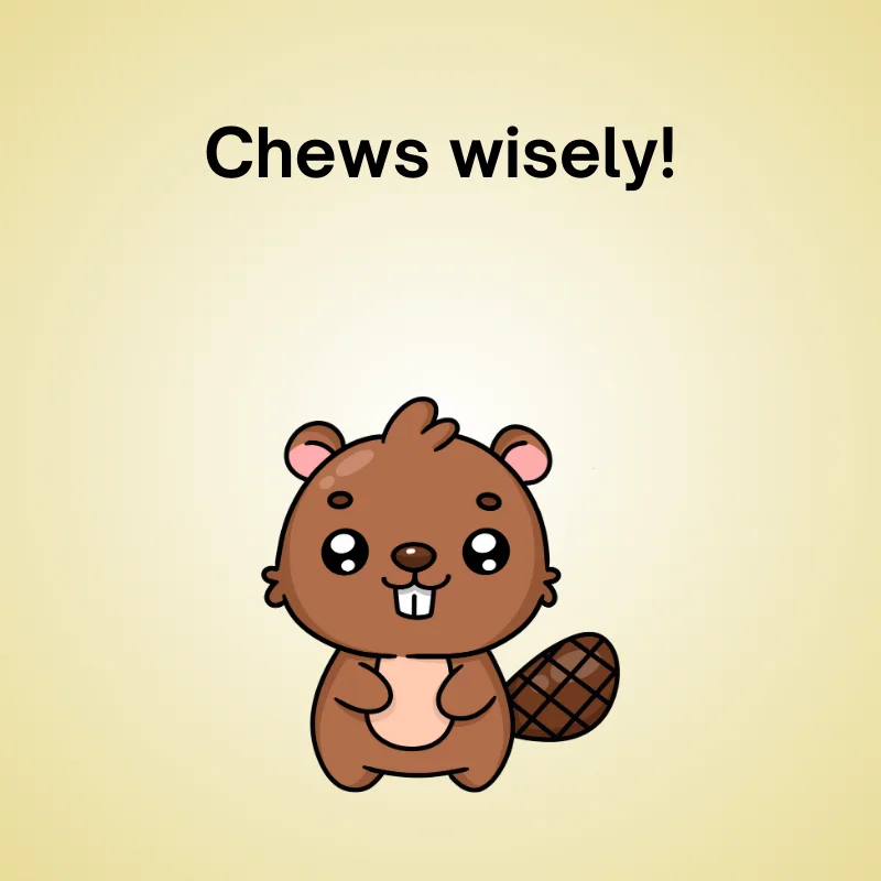 Beaver in a funny pun: 'Chews wisely!'
