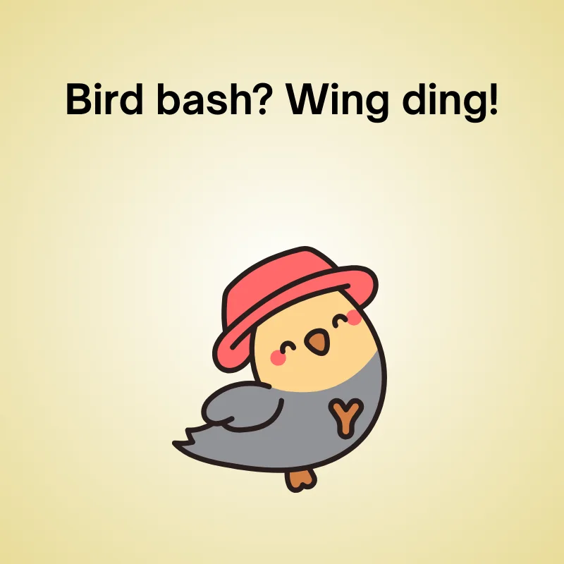 Illustration of bird with joke: 'Bird bash? Wing ding!'