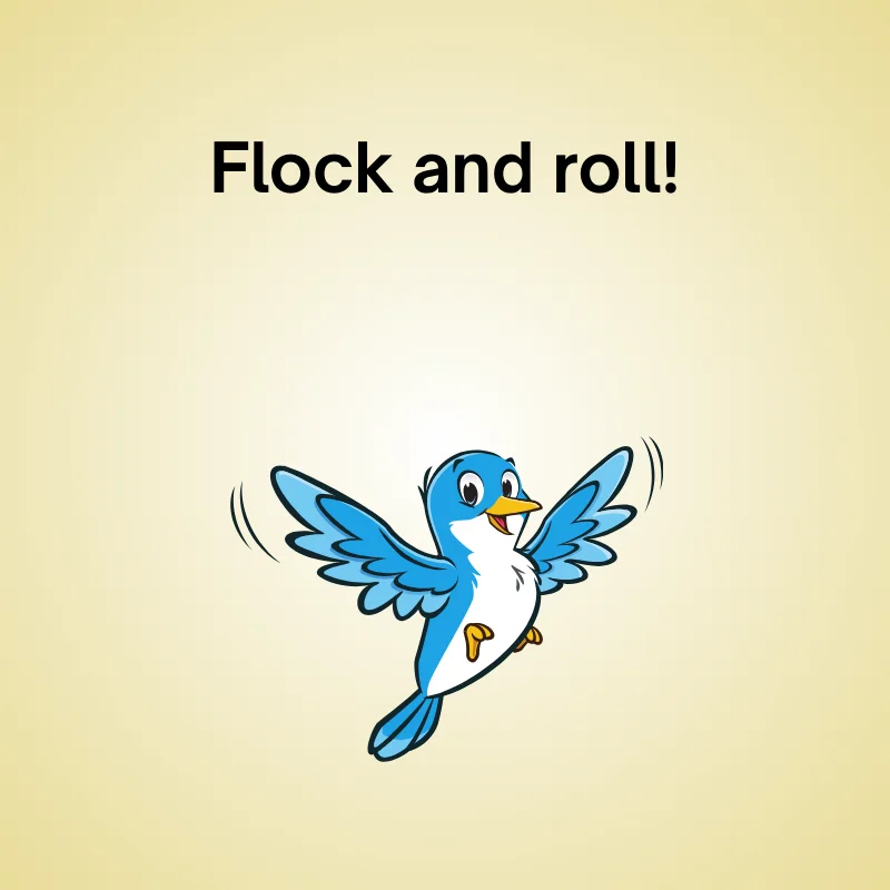 Bird pun: 'Flock and roll!'