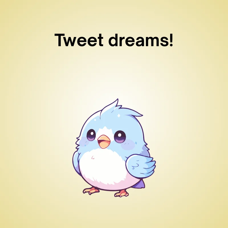 Funny bird pun illustration: 'Tweet dreams!'