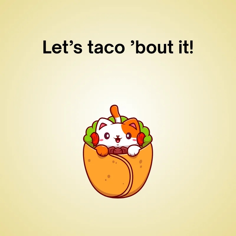 Burrito pun illustration: 'Let’s taco ’bout it!'