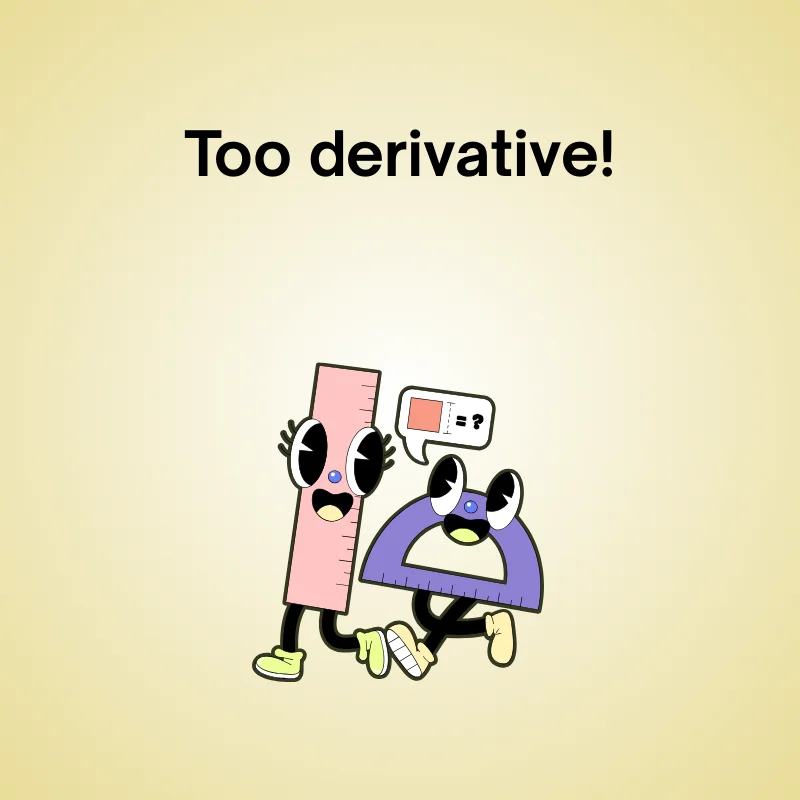 Funny calculus joke illustration: 'Too derivative!'
