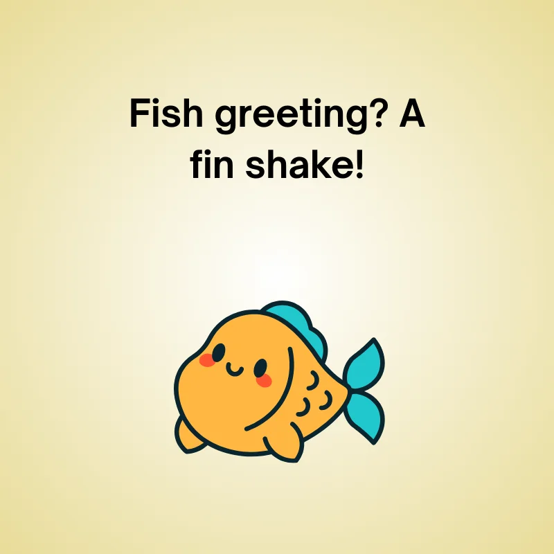 Fish joke illustration: 'Fish greeting? A fin shake!'