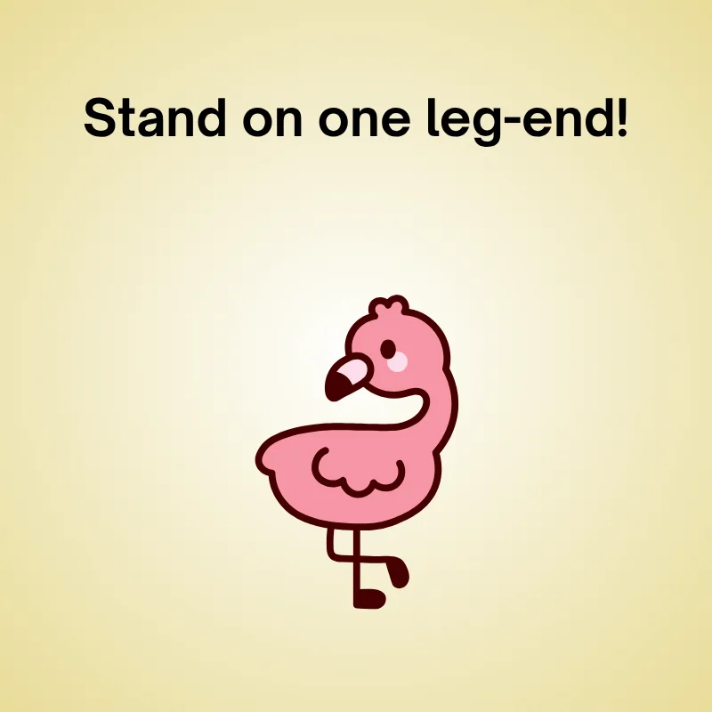 Illustration of flamingo with caption: 'Stand on one leg-end!'