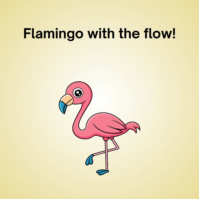 Funny flamingo pun illustration: 'Flamingo with the flow!'