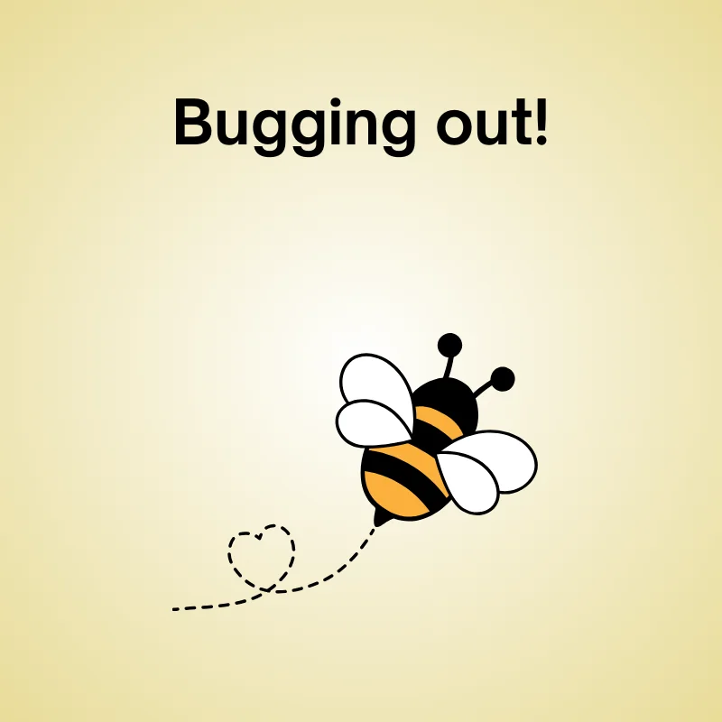 Illustration of fly with pun: 'Bugging out!'