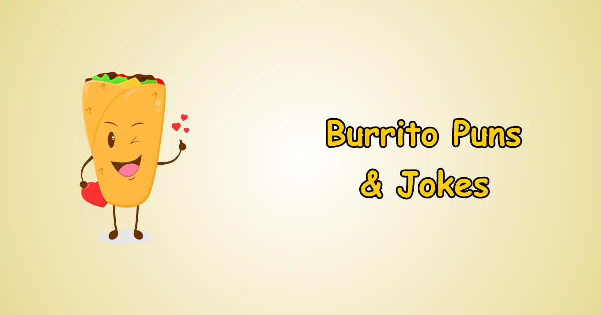 Burrito Puns and Jokes