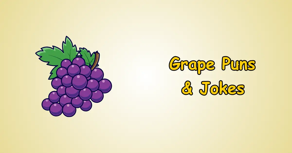 Grape Puns and Jokes
