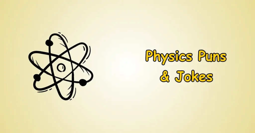Physics Puns and Jokes