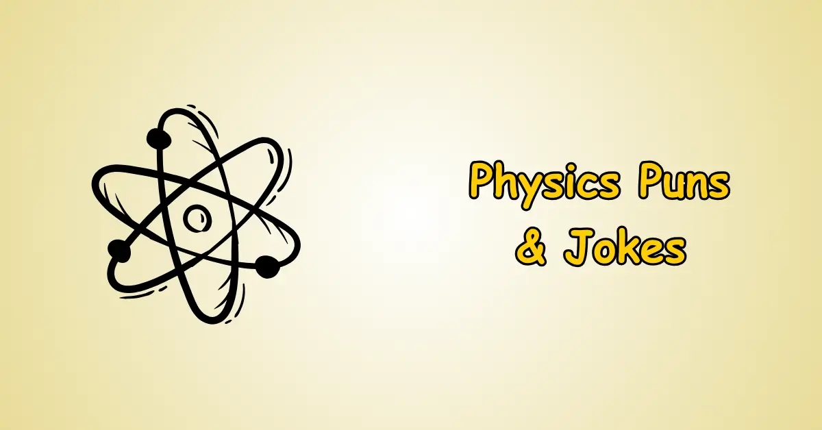 Physics Puns and Jokes