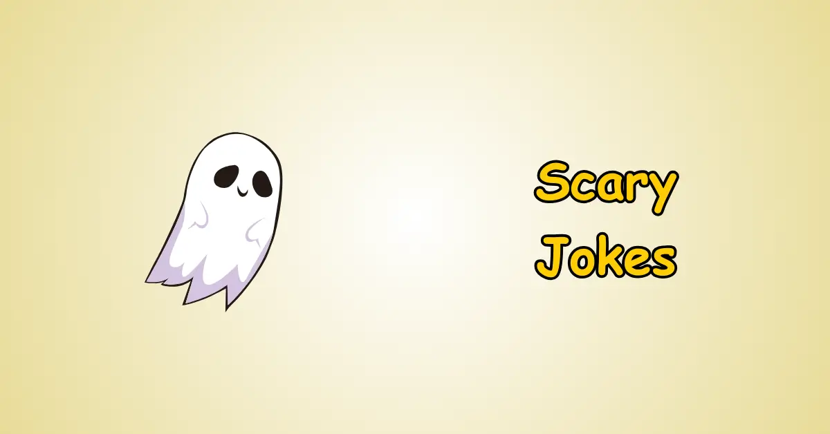 Scary Jokes
