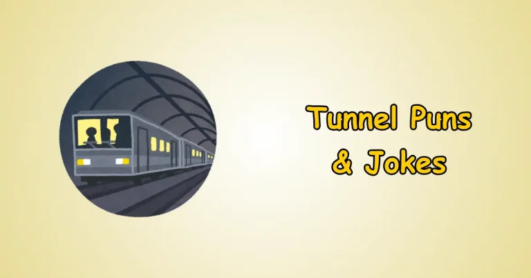 Tunnel Puns and Jokes