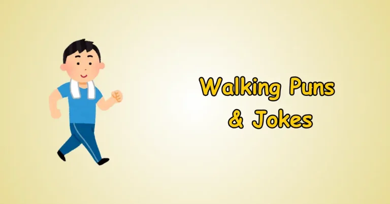 Walking Puns and Jokes
