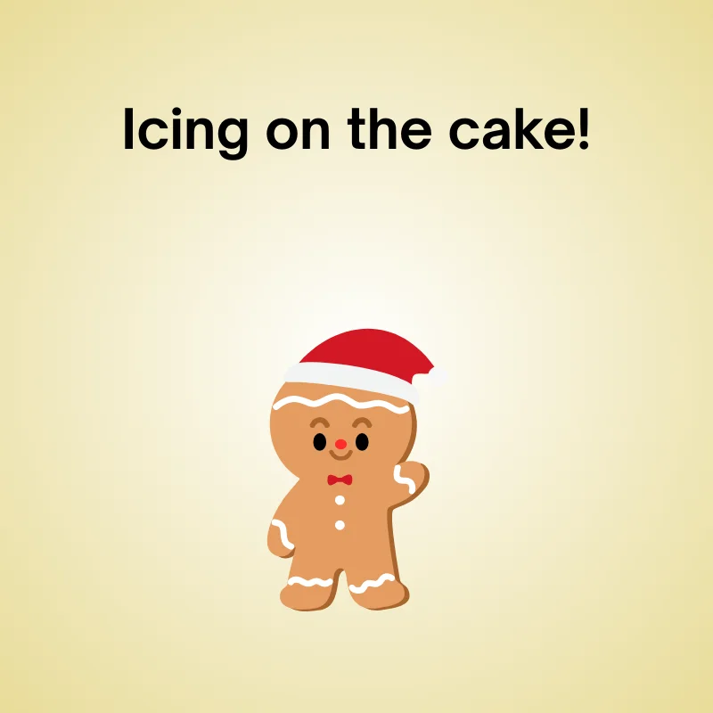 Illustration of gingerbread with pun: 'Icing on the cake!'