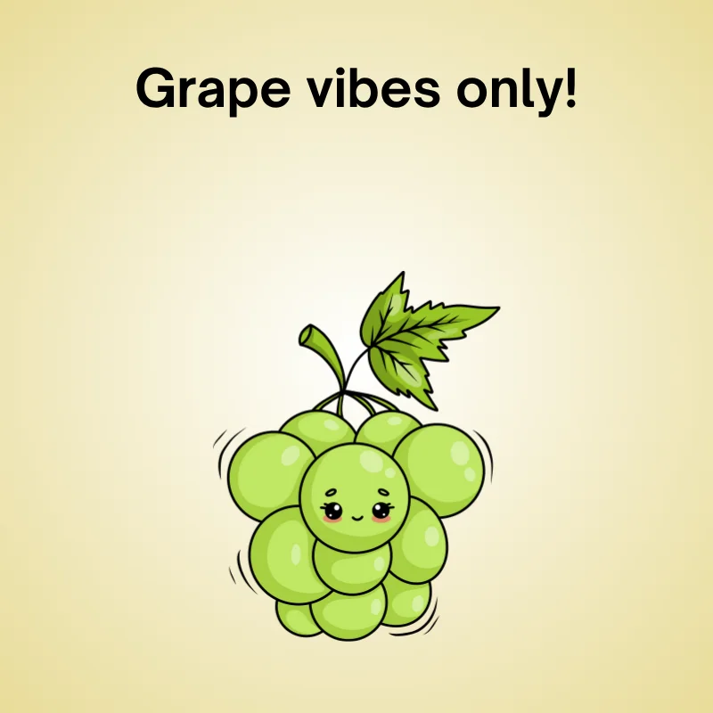 Funny grape pun illustration: 'Grape vibes only!'