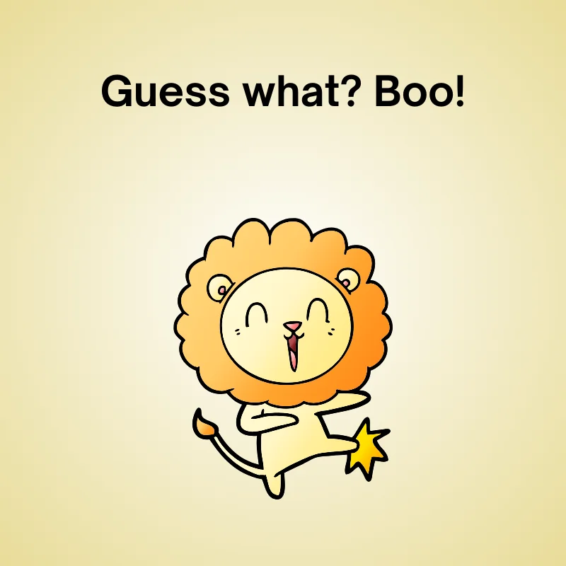 A cute lion with a big mane jumping playfully with text 'Guess what? Boo!'