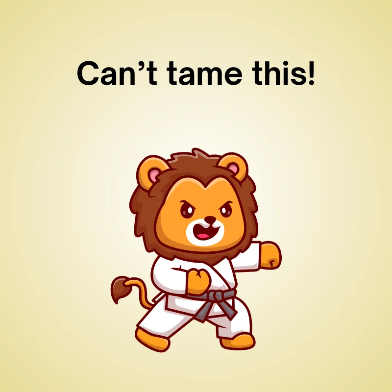 Illustration of lion with joke: 'Can’t tame this!'