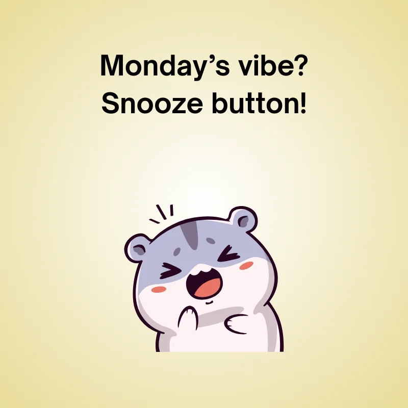 Funny Monday joke illustration: 'Monday’s vibe? Snooze button!'