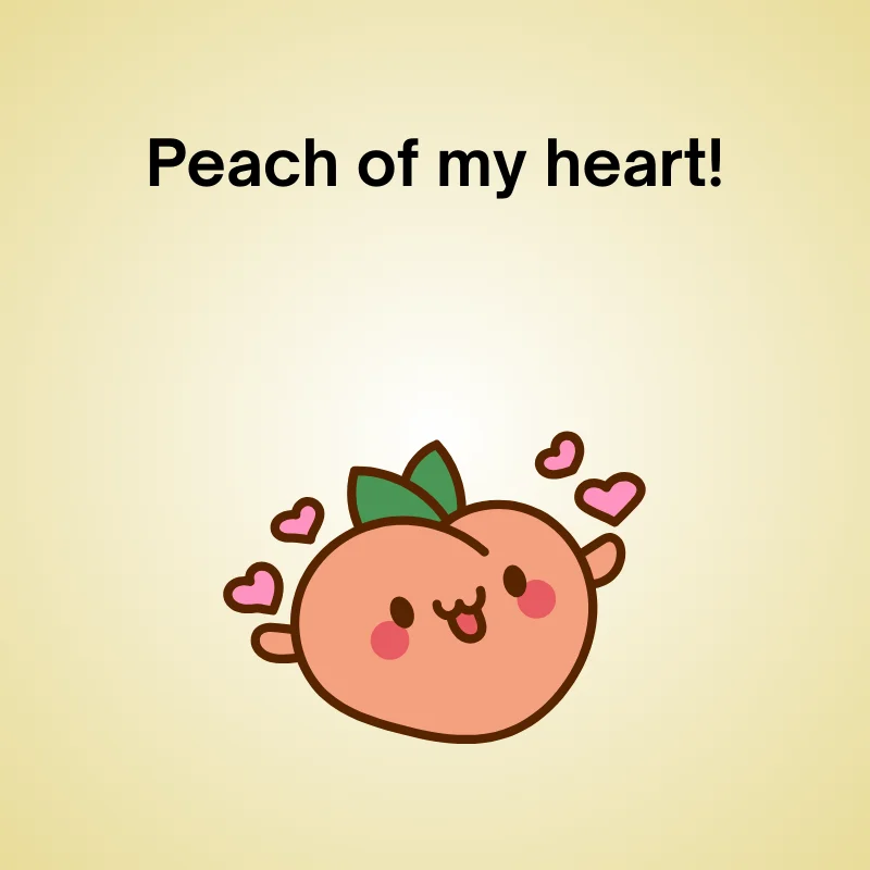 Funny peach pun illustration: 'Peach of my heart!'