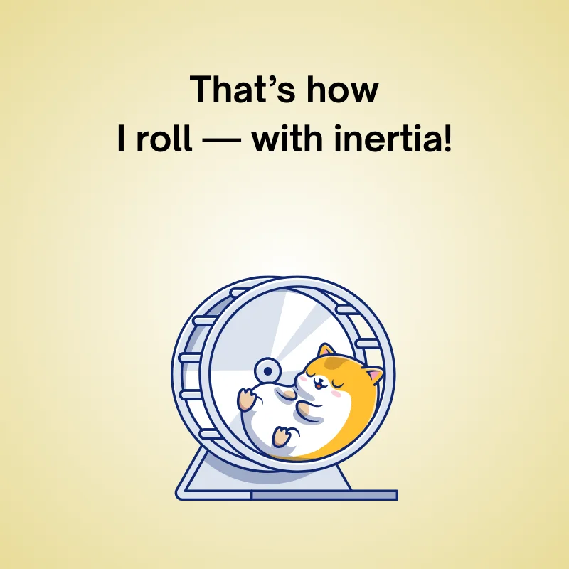 Hamster in a wheel with 'That’s how I roll — with inertia!' physics joke illustration.