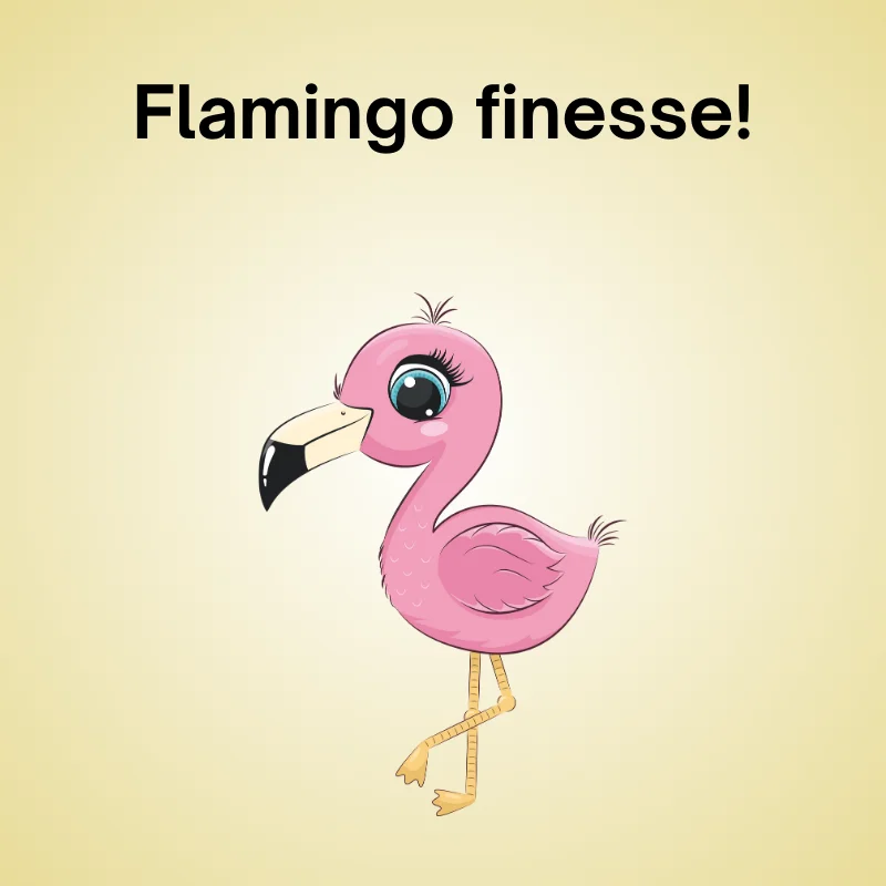 Flamingo in a funny pun: 'Flamingo finesse!'