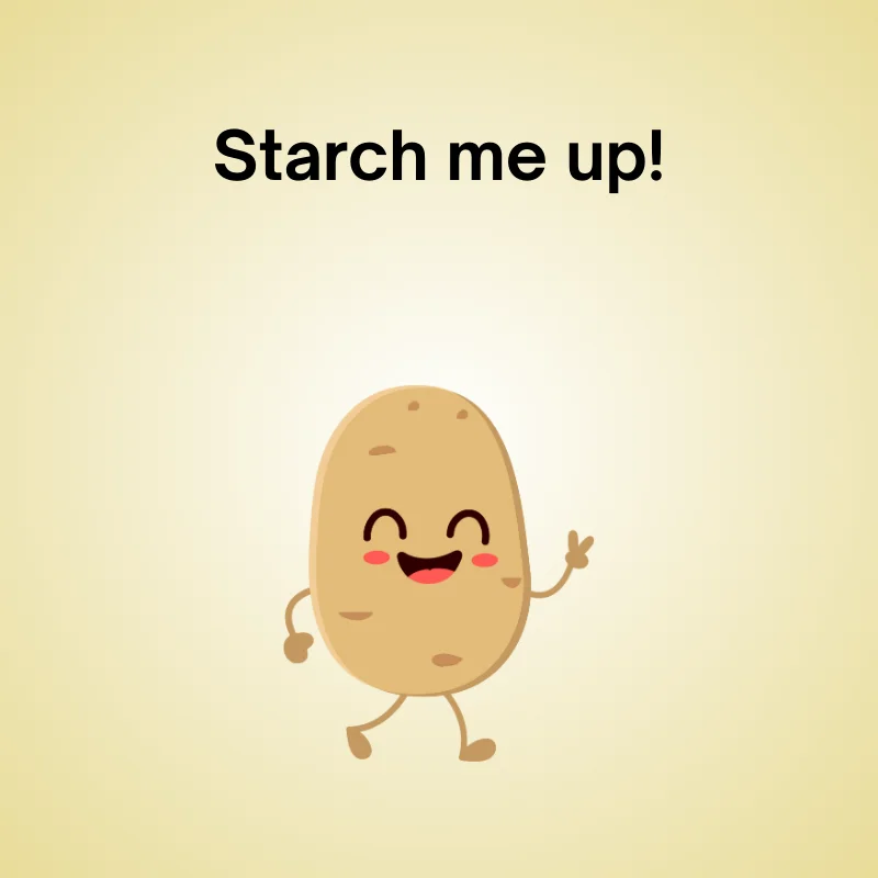 Potato joke illustration: 'Starch me up!'