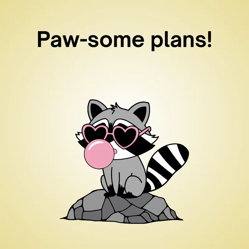 Illustration of raccoon with pun: 'Paw-some plans!'