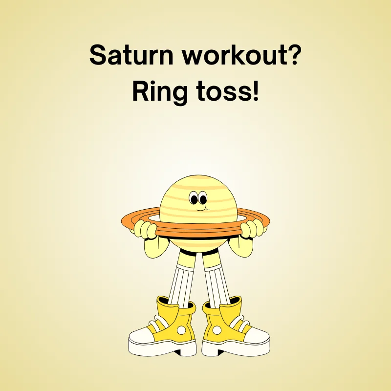 Illustration of Saturn with joke: 'Saturn workout? Ring toss!'