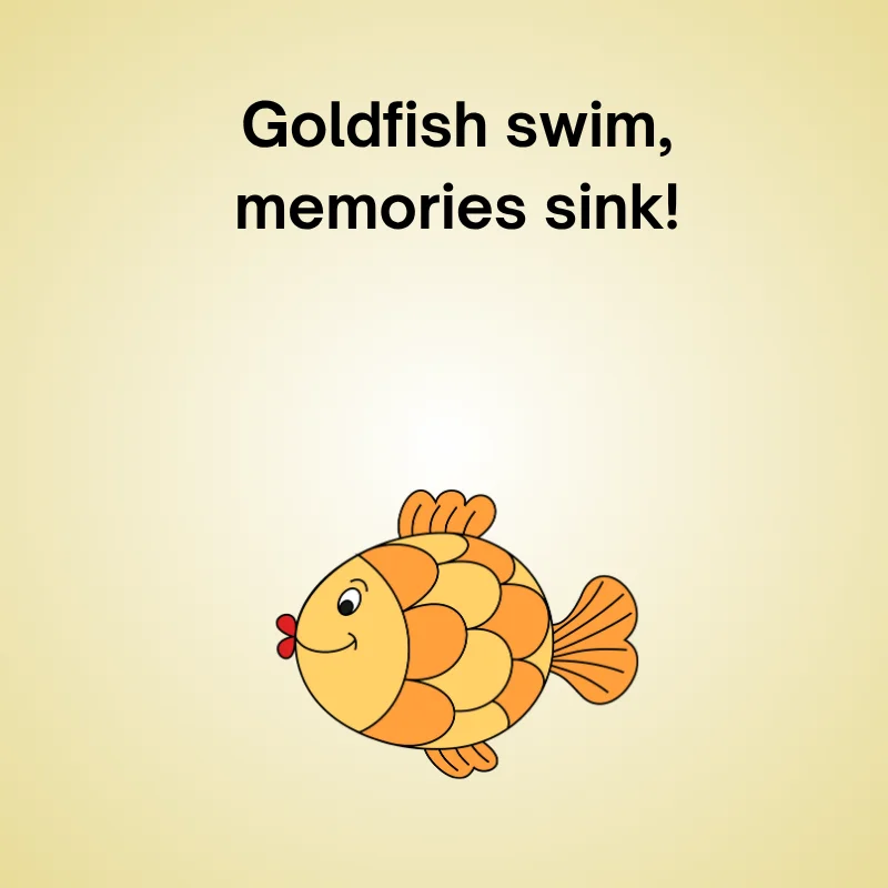 Goldfish pun illustration: "Goldfish swim, memories sink!"