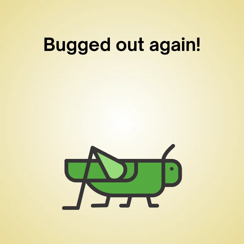 Grasshopper in a funny joke: 'Bugged out again!'